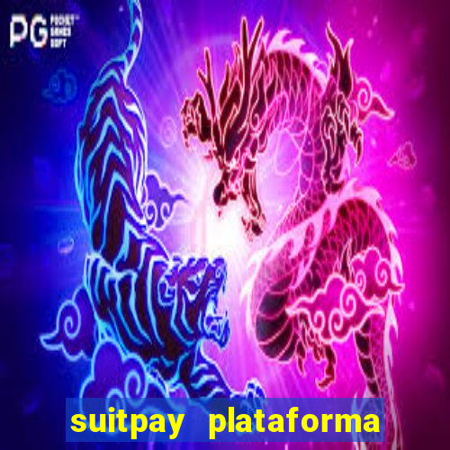 suitpay plataforma de jogos